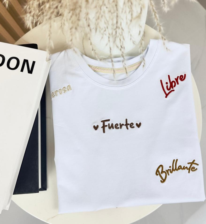 CAMISETA "Fuerte, Libre, Brillante...."