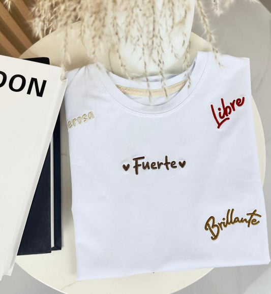 CAMISETA "Fuerte, Libre, Brillante...."